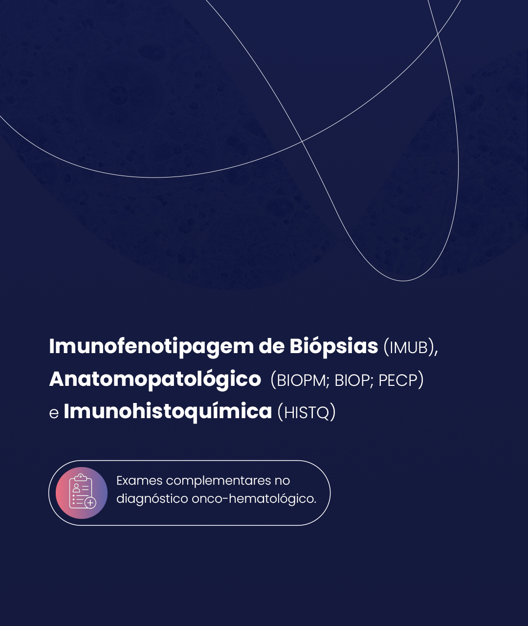 Imunofenotipagem por citometria de fluxo, anatomopatológico e imuno-histoquímica