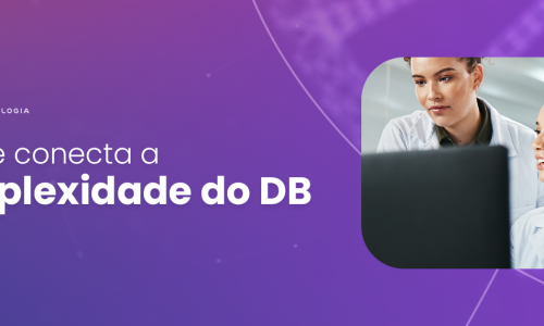 A ciência que conecta a Alta Complexidade do DB